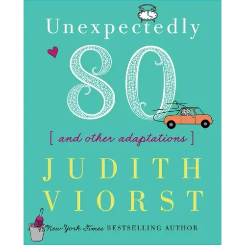 Unexpectedly Eighty: And Other Adaptations
