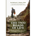 The Two Roads of Life