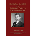 Mahatma Gandhi and Buddha's Path to Enlightenment