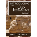 Introducing the Old Testament Books: A Thorough but Concise Introduction for Proper Interpretation