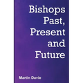 Bishops Past, Present and Future