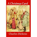 A Christmas Carol: Complete and Unabridged 1843 Edition (Illustrated)