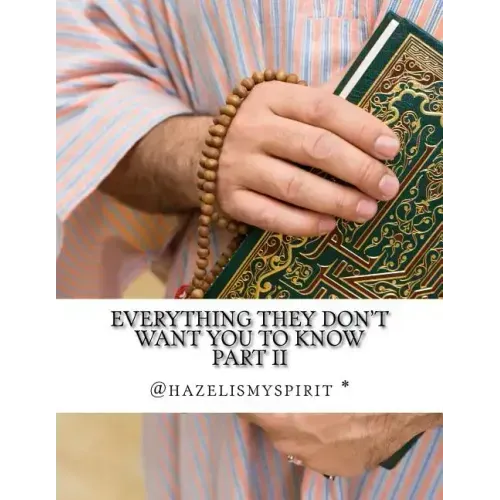 Everything They Don't Want You To Know Part II: Messages From The God Energy