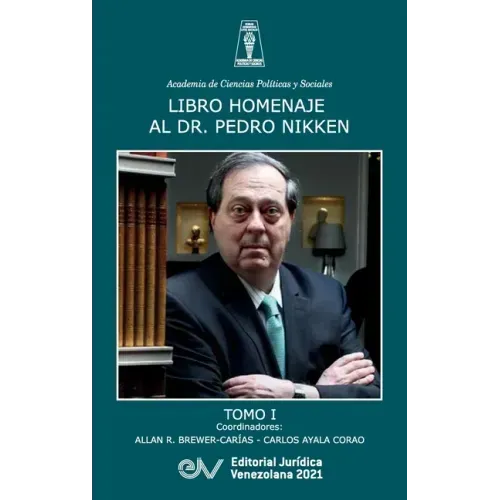 Libro Homenaje Al Doctor Pedro Nikken, Tomo I