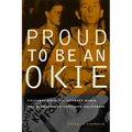 Proud to Be an Okie: Cultural Politics, Country Music, and Migration to Southern California Volume 22