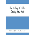 The History Of Ulster County, New York