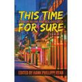 This Time For Sure: Bouchercon Anthology 2021