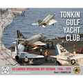 Tonkin Gulf Yacht Club: Us Carrier Operations Off Vietnam 1964 - 1975