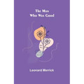 The Man Who Was Good