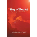 Prayer Thoughts: Praying Scriptures With God Power