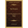 The Privateer: Or the Black Boatswain of the Atlantic (1846)