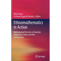 Ethnomathematics in Action: Mathematical Practices in Brazilian Indigenous, Urban and Afro Communities