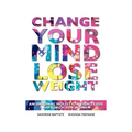 Change Your Mind: Lose Weight
