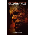 Halloween Kills: The Official Movie Novelization