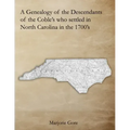 A Genealogy of the Descendants of the Coble's who settled in North Carolina in the 1700's: A Genealogy Project Three Generations in the Making
