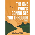 The One Who's Gonna See You Through