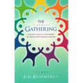The Gathering: A 40-Day Guide to the Power of Group and Personal Prayer