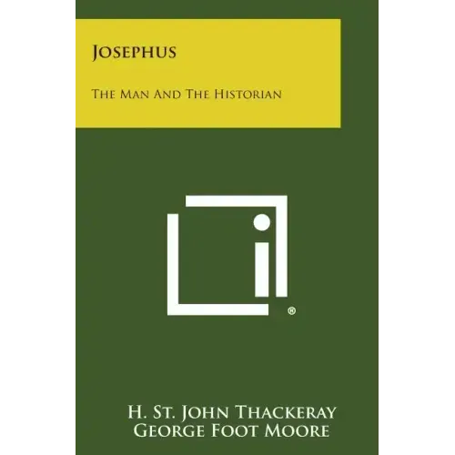 Josephus: The Man and the Historian