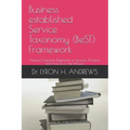 Business established Service Taxonomy (BeST) Framework: Human-Centered Alignment of Services, Products, and Actions to the Mission