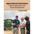 Agricultural Extension: Farmer Education and Rural Development