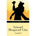 Srimad Bhagavad Gita: Simplified