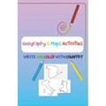 Geography & Maps Activities, WRITE AND COLOR WITH COUNTRY: ACTIVITY BOOK FOR KIDS WRITING AND COLORING LETTER country maps, country names, and writing
