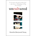 Uncultured: A Memoir
