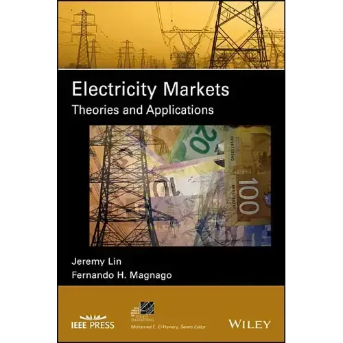 Electricity Markets: Theories and Applications