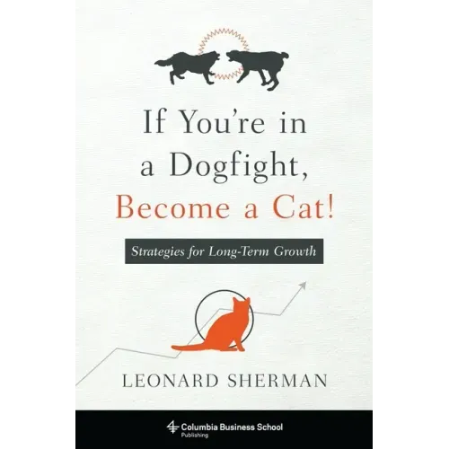 If You're in a Dogfight, Become a Cat!: Strategies for Long-Term Growth