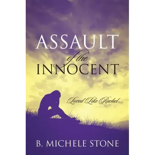 Assault of the Innocent: Loved Like Rachel