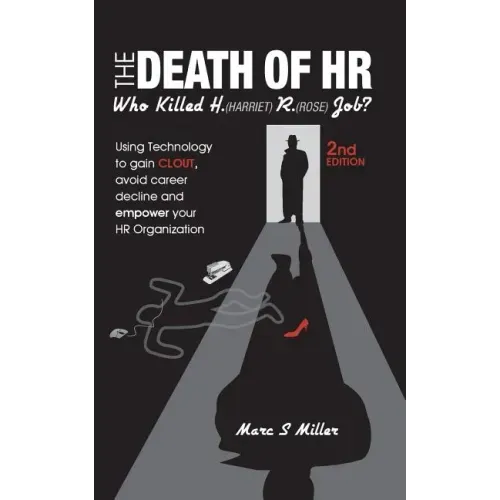 The Death of HR: Who Killed H. (Harriet) R. (Rose) Job?