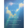 Grace upon Grace: Savouring the Spiritual Exercises through the Arts