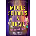 Middle School's a Drag, You Better Werk!