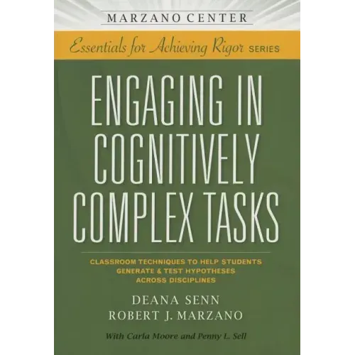 Engaging in Cognitively Complex Tasks: Classroom Techniques to Help Students Generate & Test Hypotheses Across Disciplines