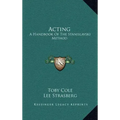 Acting: A Handbook of the Stanislavski Method