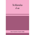 The reformation of war