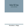 Serbian folk songs: fairy tales and proverbs