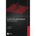 Quantum Mechanics II: Advanced Topics