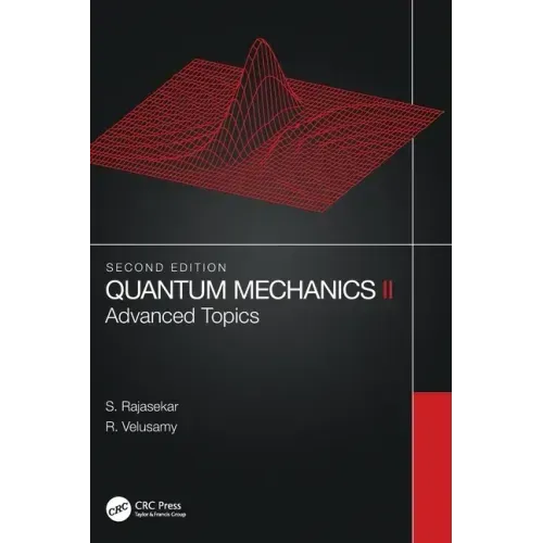 Quantum Mechanics II: Advanced Topics