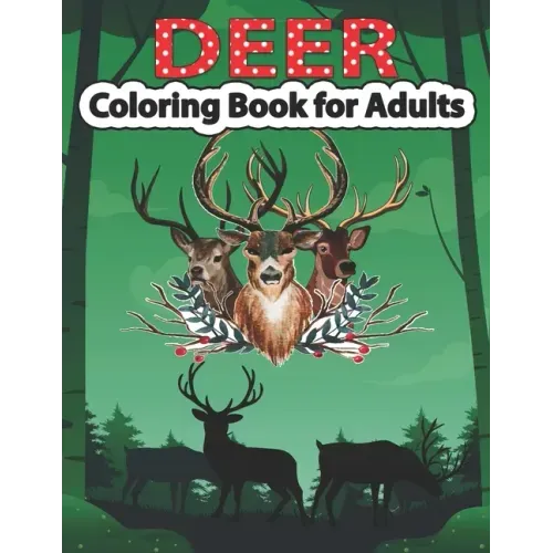 Deer Coloring Book for Adults: An Adult Coloring Pages for Deer Lovers