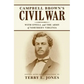Campbell Brown's Civil War: With Ewell in the Army of Northern Virginia