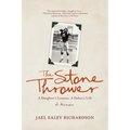 The Stone Thrower: A Daughter's Lessons, a Father's Life