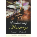 Embracing Marriage Volume 1 - Workbook