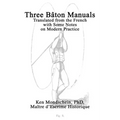 Three Bâton Manuals: Translated from the French with Some Notes on Modern Practice