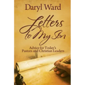 Letters to My Son: Advice for Today's Pastors and Christian Leaders