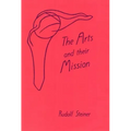 Arts and Their Mission: (Cw 276)