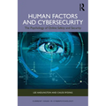 Human Factors and Cybersecurity: The Psychology of Online Safety and Security