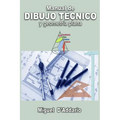 Manual de dibujo técnico: Y geometría plana