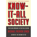 Know-It-All Society: Truth and Arrogance in Political Culture