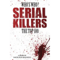 Who's Who - Serial Killers: The Top 100